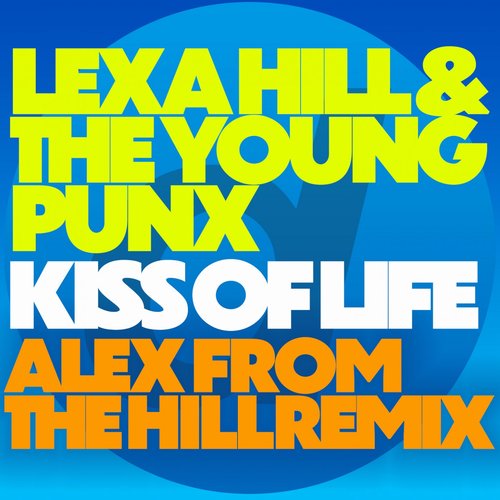 The Young Punx, Lexa Hill - Kiss of Life [8014090108845]